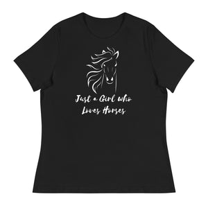 Just a Girl Who Loves Horses Women's Relaxed T-Shirt