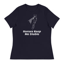 Horses Keep Me Stable Women's Relaxed T-Shirt